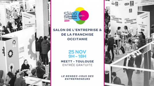 salon de l'entreprise et de la franchise Occitanie - Entrée gratuite